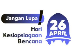 20 Ucapan Hari Kesiapsiagaan Bencana Nasional 2025, Diperingati 26 April