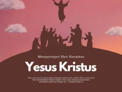 Ide Caption Kata-Kata Selamat Hari Kenaikan Yesus Kristus 2025