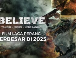 Alur dan Pesan Moral Film Believe: Wajib Jadi Tontonan Jelang Kemerdekaan Indonesia 2025