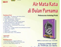 “Air Mata Kata” : Sinergi Kampus Pedesaan dan Sastra Bulan Purnama